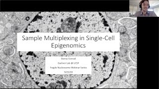 Danny Conrad: "Sample Multiplexing in Single-Cell Epigenomic Assays"