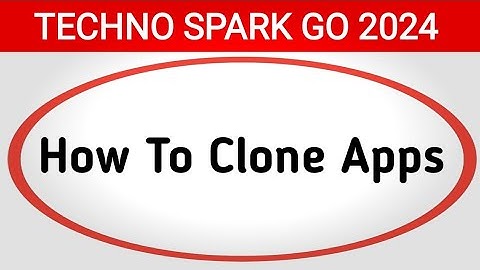 Tecno Spark Go 2024 app clone kaise kare, how to use dual apps in tecno, use dual whatsapp,app clone