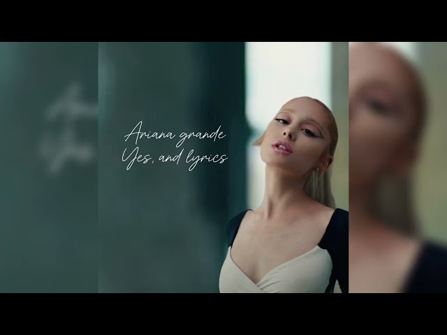 Ariana Grande - Yes, and? (Lyrics) class=