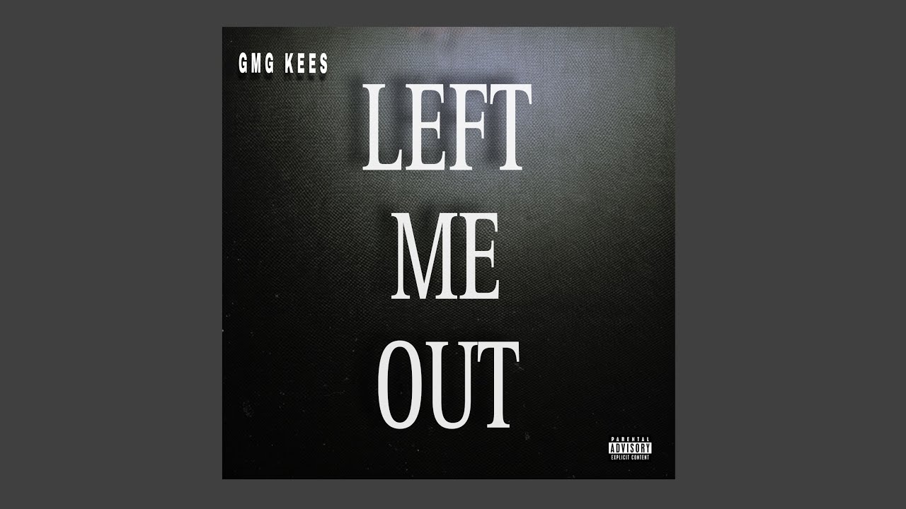 Left Me Out - YouTube
