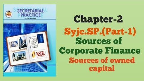 (Part-1) Syjc.SP.Chapter-2   Sources of Corporate Finance !!