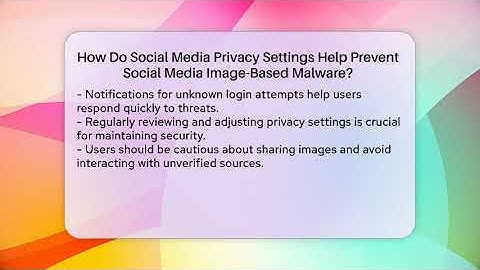 How Do Social Media Privacy Settings Help Prevent Social Media Image-Based Malware?
