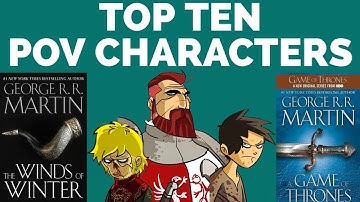 My 10 Favorite Song of Ice and Fire POV Characters