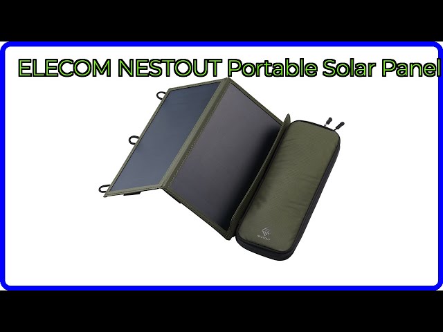REVIEW (2026): ELECOM NESTOUT Portable Solar Panel. ESSENTIAL