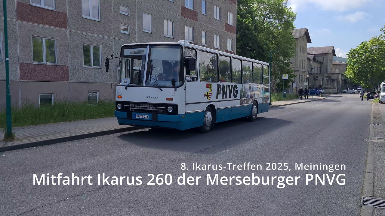 8. Ikarus-Treffen 2025 Meiningen Mitfahrt Ikarus 260 PNVG