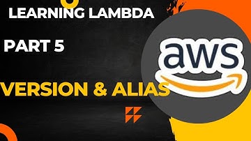 05 |  AWS  Lambda Version And Alias | Lambda Version and Alias Hands on| Playlist Part 5