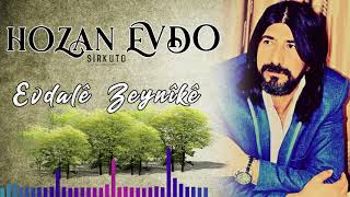 Hozan Evdo - Evdalê Zeynîkê Official Music