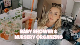 BABY SHOWER, ORGANIZING THE NURSERY | maternity leave vlog