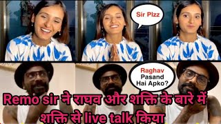 Shakti Mohan And Sir Remo Dsouza MAKING Fun Together In LIVE Talking About Raghav And Shakti