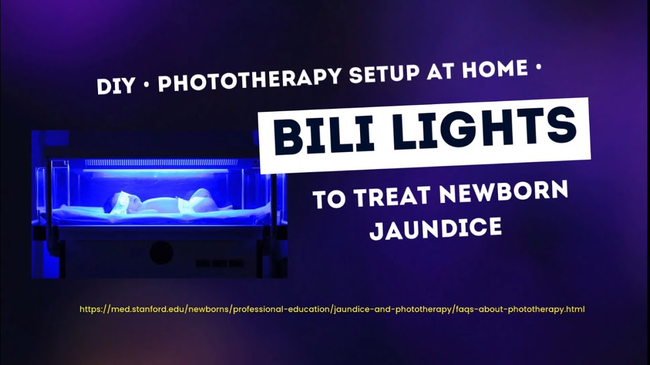 DIY Phototherapy Bili Lights Setup At Home To Treat Newborn Jaundice