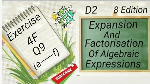 D2 Chapter 4 - Ex 4F - Q9 - (a-----f)  Expansion and Factorisation Of Algebraic Expressions (8 Edi)
