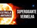 Antares - A Estrela Supergigante Vermelha