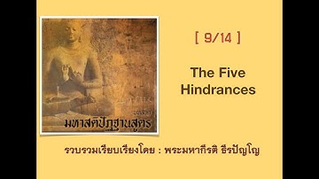 010  The Five Hindrances :  Mahasatipatthana Sutta - Body [ Maha Sati ]  :  Dhirapañño Bhikkhu