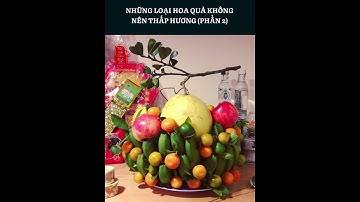 Những loại hoa quả không nên thắp hương phần 2 #shorts