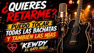 Kewdy El Gato Malo Bachata de todo el mundo En vivo