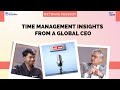 Time Management Insights from a Global CEO: NxtWave podcast | ccbp academy