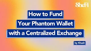 How to Fund Your Phantom Wallet Using a Centralized Exchange