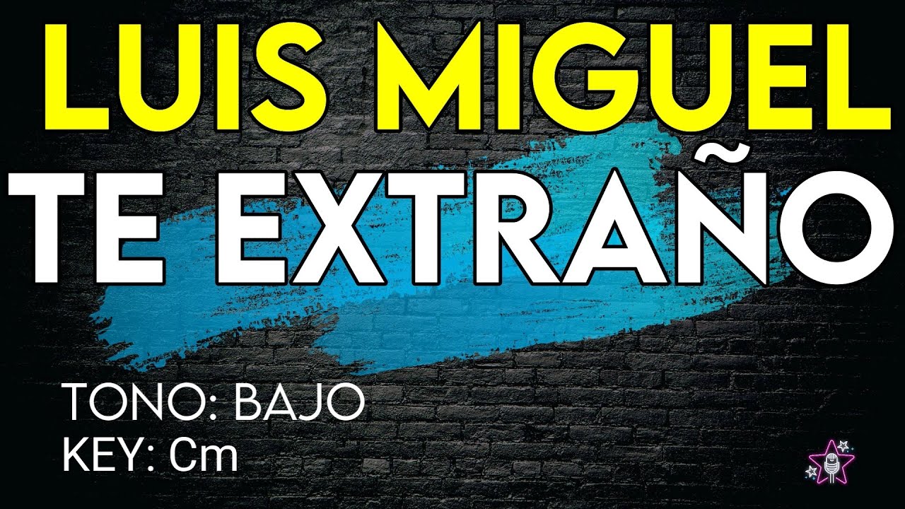 Luis Miguel - Te Extraño- Karaoke Instrumental - Bajo