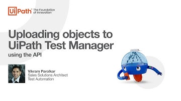 UiPath Test Suite: Uploading Objects to Test Manager via API