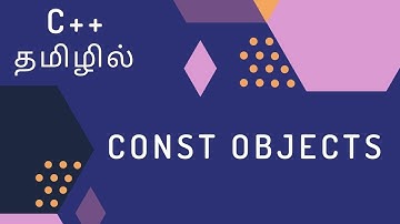 C++ Programming - 36 | Using Const in Classes and Objects | Tamil