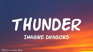 Imagine Dragons - Thunder (Lyrics) by Have a nice day 32,808 views 3 weeks ago 22 minutes