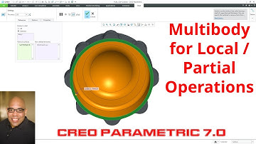 Creo Parametric - Multibody Modeling for Local / Partial Operations
