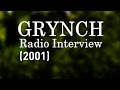 Radio Interview With GRYNCH (2001)