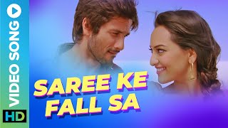  Saree Ke Fall Sa - Full Video Song Shahid Kapoor Sonakshi Sinha Pritam Music Video