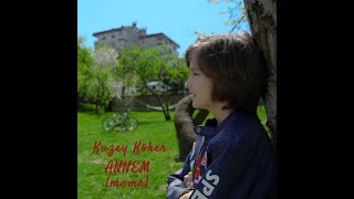 Kuzey Köker - Annem (Mama) Resimi