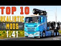 TOP 10 BEST REALISTIC MODS FOR ETS2 1.41 - EURO TRUCK SIMULATOR 2 MODS 2021