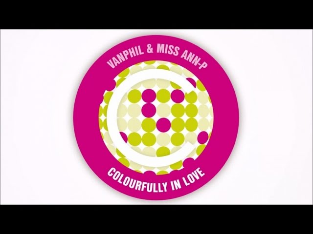 Vanphil & Miss Ann-P - Colourfully in Love (DJ Bee Deeper Love Remix)