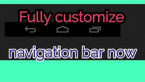 Completely customize your navigation bar with ( Nav bar Apps)