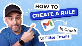 How to Create a Rule in Gmail to Filter Your Emails