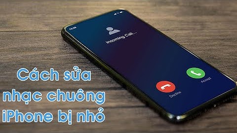 Mẹo nhỏ giúp khắc phục chuông điện thoại Iphone bị nhỏ Khi có cuộc gọi đến