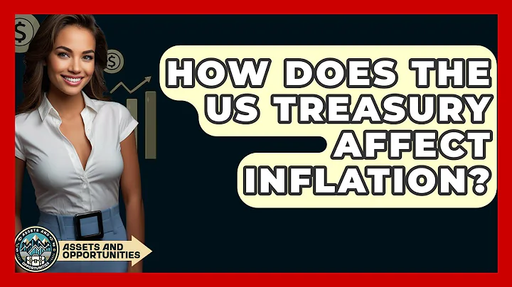 How Does The US Treasury Affect Inflation? - AssetsandOpportunity.org