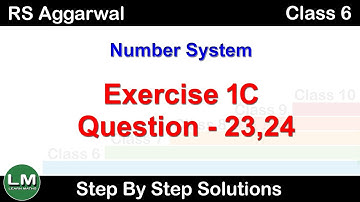Number System | Class 6 Exercise 1C Question 23 Question 24 | RS Aggarwal | Learn Maths