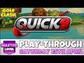 MASTER PLAY-THROUGH | Quick 9 | SATURDAY 25TH APRIL 2026 | Gokasho Bay | Golf Clash Guide