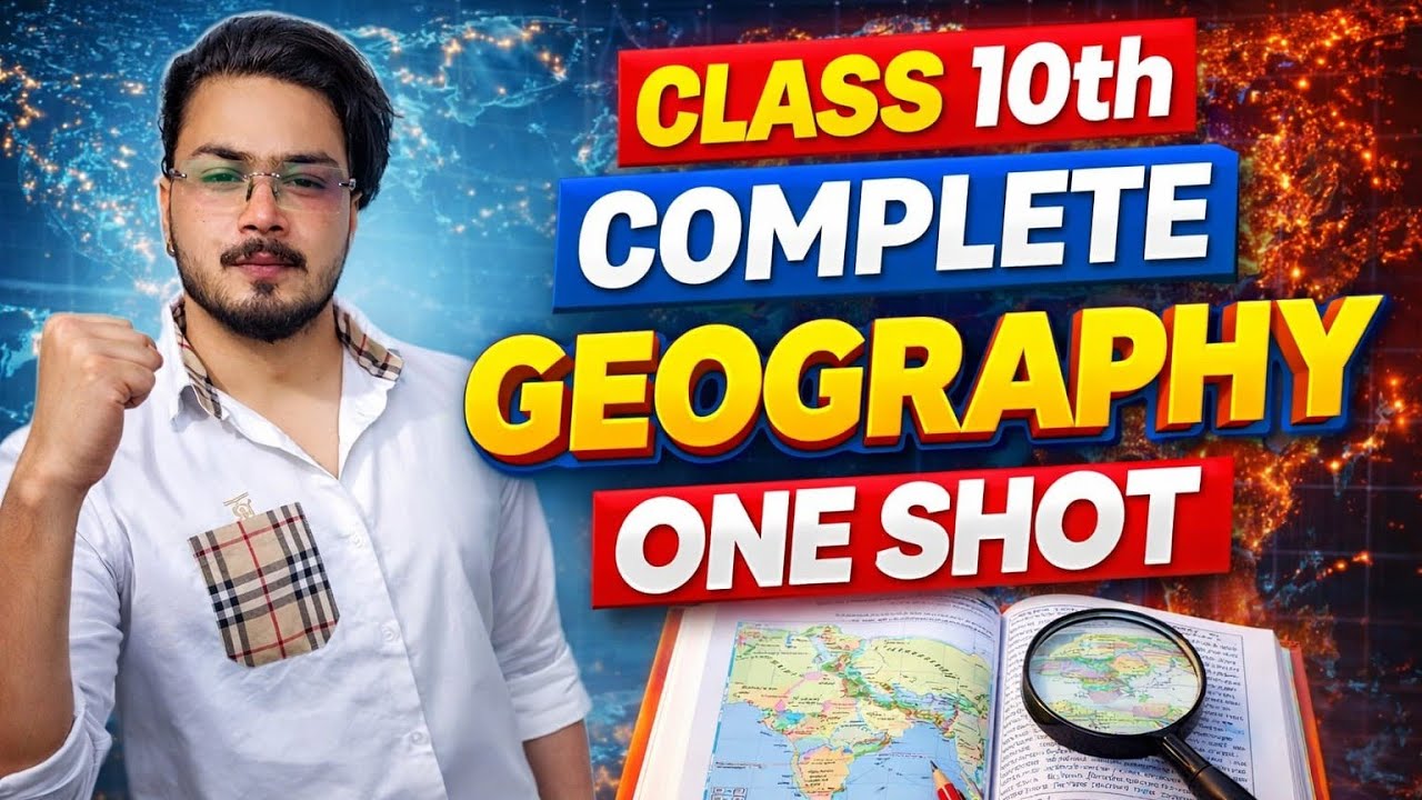Class 10 Geography Complete Revision 2026 | Full Geography Marathon