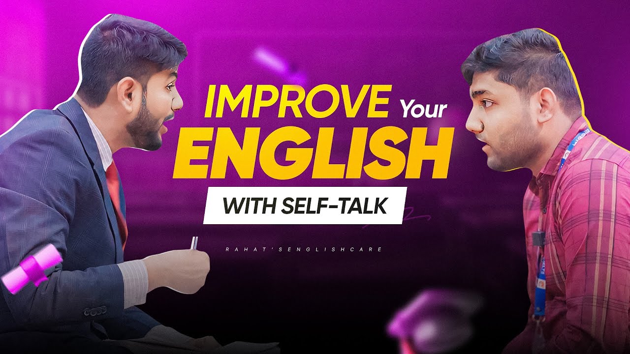 Improve Your ENGLISH SKILLS by Talking to Yourself! - YouTube