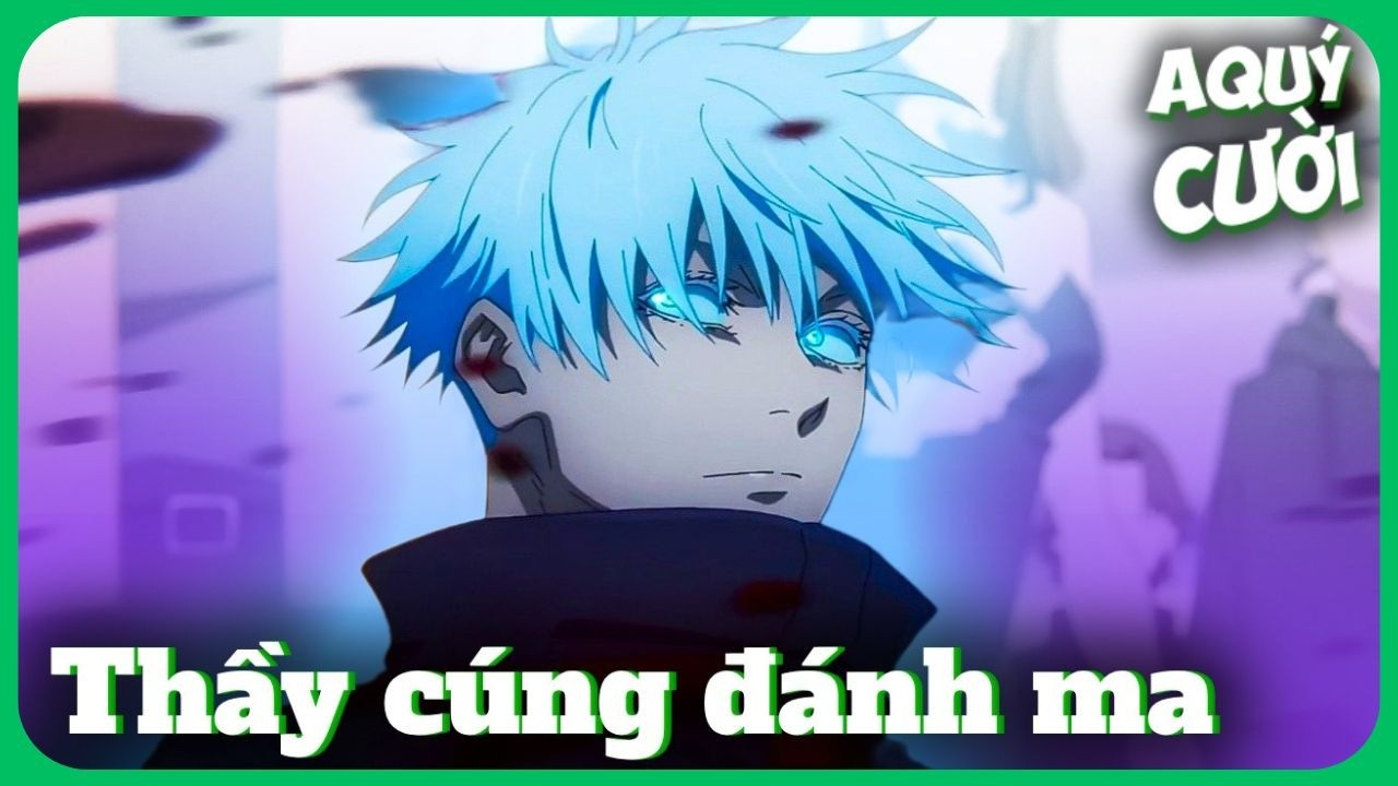 Cợt nhả: Jujutsu Kaisen | Phần 1 | A Quý Cười