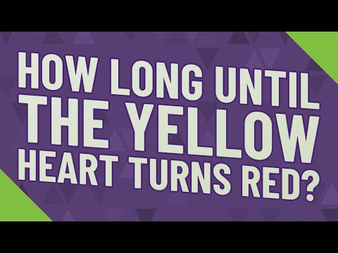 How Long Until The Yellow Heart Turns Red