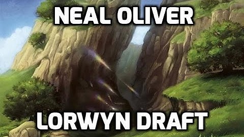 Channel Neal - Lorywn Draft (Drafting)