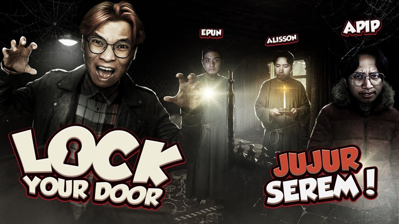 JUJUR SEREM BANGET - Lock Your Door Indonesia Part 1