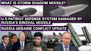 Kinzhal damaged US Patriot system | Storm Shadow Missile | Russia Ukraine conflict update