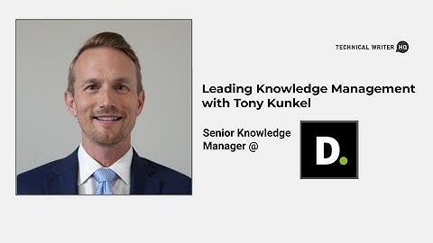 How to Lead Knowledge Management with Tony Kunkel