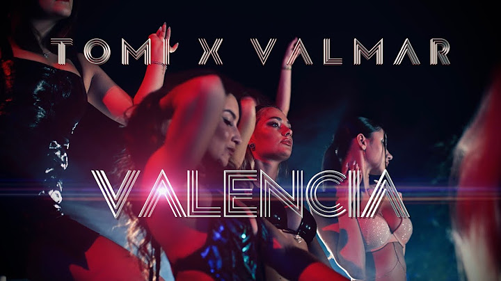Tomi x VALMAR - Valencia (Official Music Video)