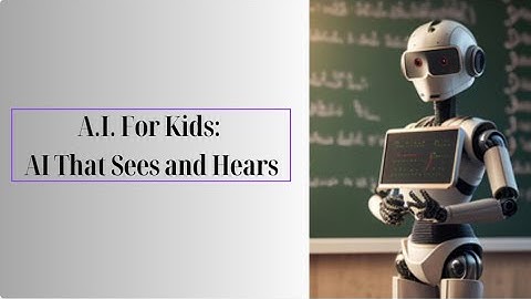 Computer Vision & Speech Recognition for Kids 🤖 | How AI Sees & Understands Our Words!