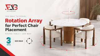 Full How to Use Rotation Array for Perfect Chair Placement in 3ds Max Guide