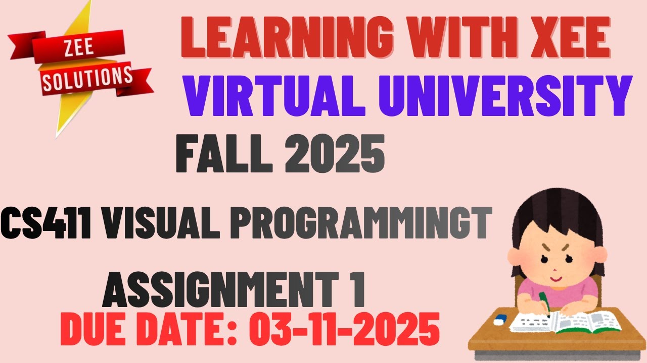 CS411 Visual Programming Assignment 1 Fall 2025 Virtual University of ...