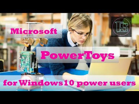 Microsoft PowerToys: Customize your Windows 10 experience